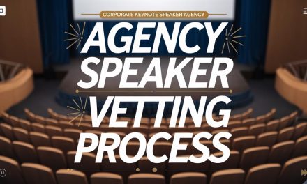 Behind the Scenes: How Speaker Agencies Vet Their Talent