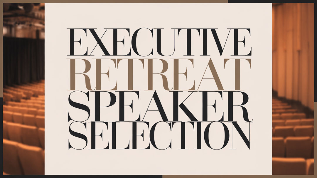 Executive Retreat Speaker Selection