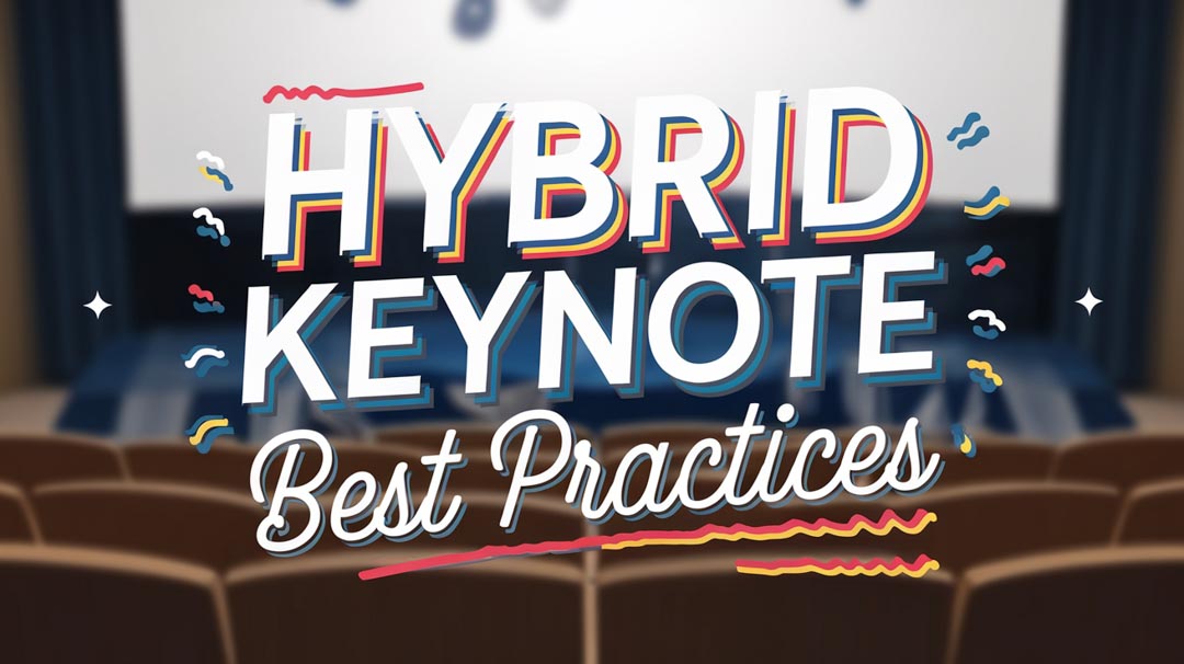 The Rise of Hybrid Keynote Presentations: Best Practices and Solutions