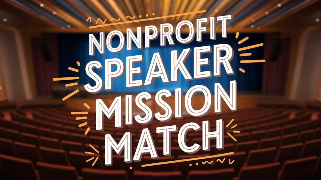 Nonprofit Event Speakers: Matching Mission With Message