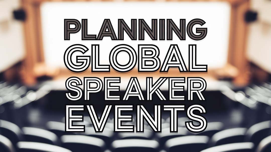 Planning Global Speaker Events