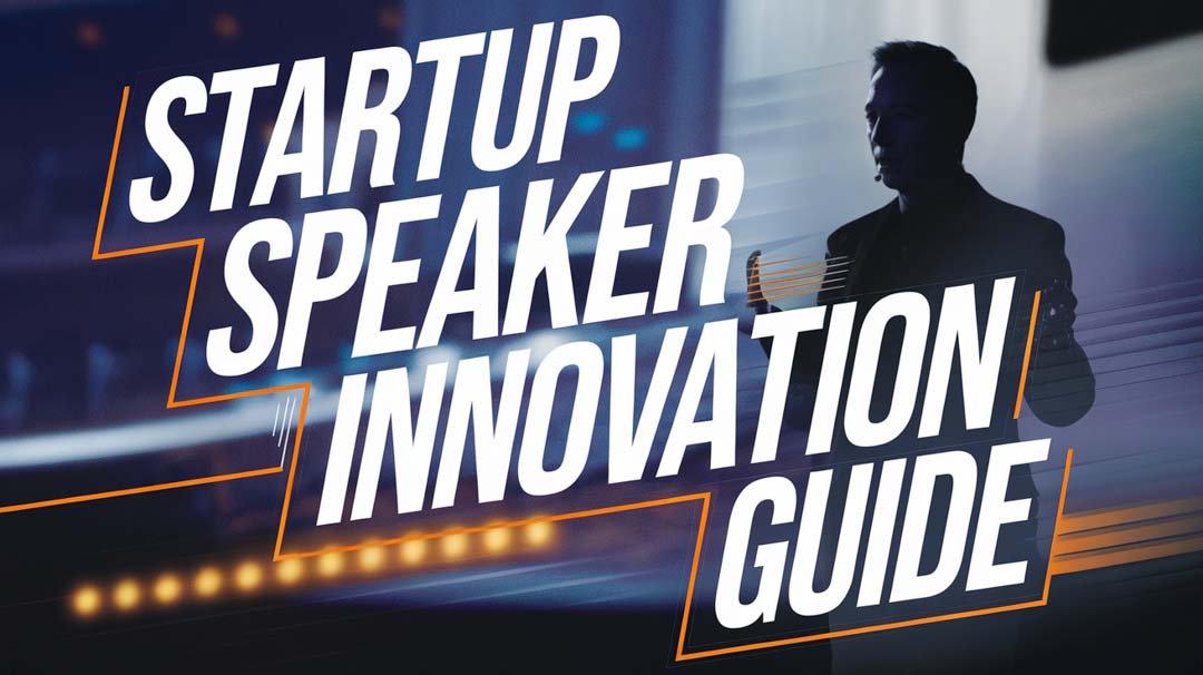 Startup Speaker Innovation Guide