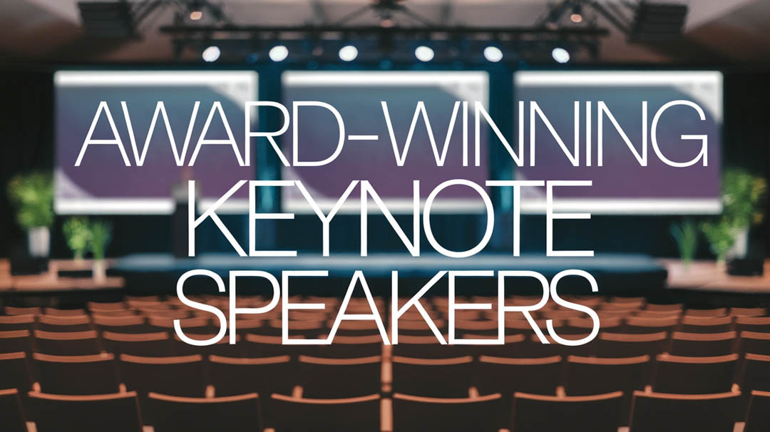 Award-Winning Keynote Speakers