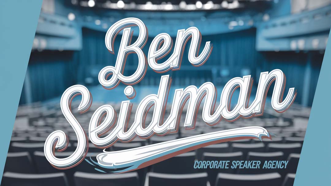 Ben Seidman Keynote Speaker Ben Seidman Keynote Speaker