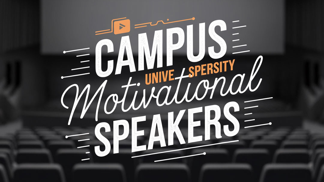 Campus University Motivational Speakers