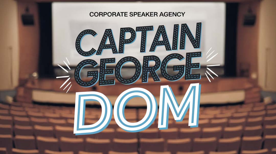 Captain George Dom Keynote Speaker Captain George Dom Keynote Speaker