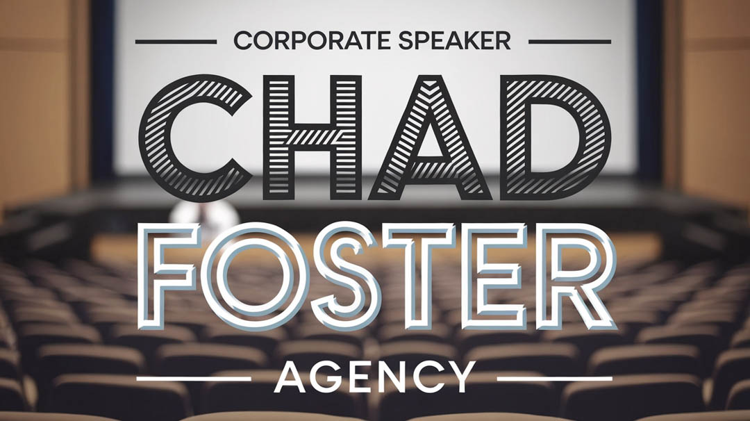 Chad Foster Keynote Speaker Chad Foster Keynote Speaker