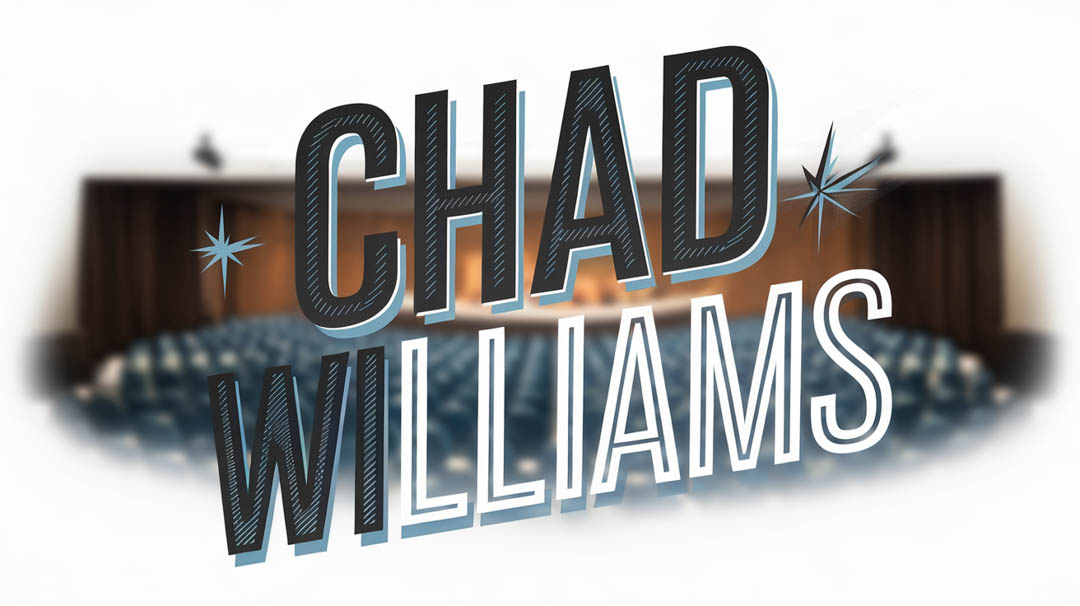 Chad Williams Keynote Speaker Chad Williams Keynote Speaker