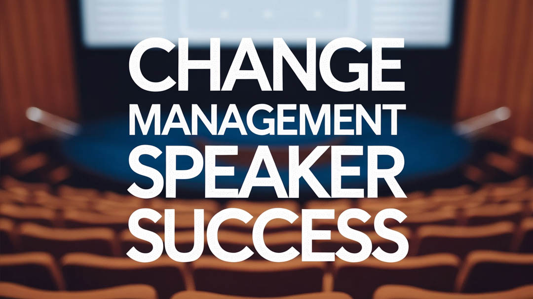 Change Management Speaker Success