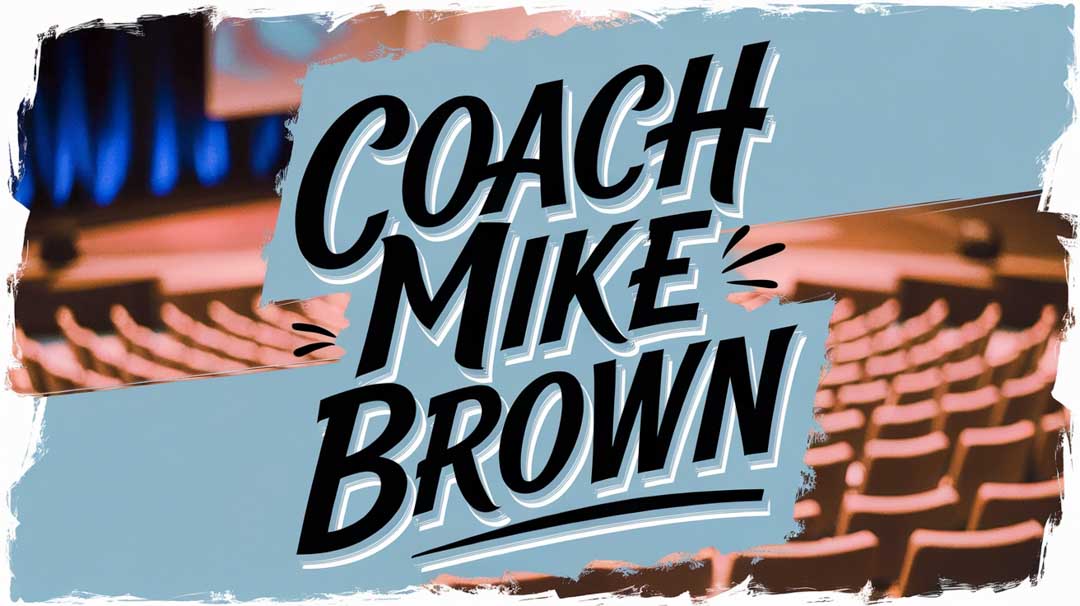 Coach Mike Brown Keynote Speaker Coach Mike Brown Keynote Speaker