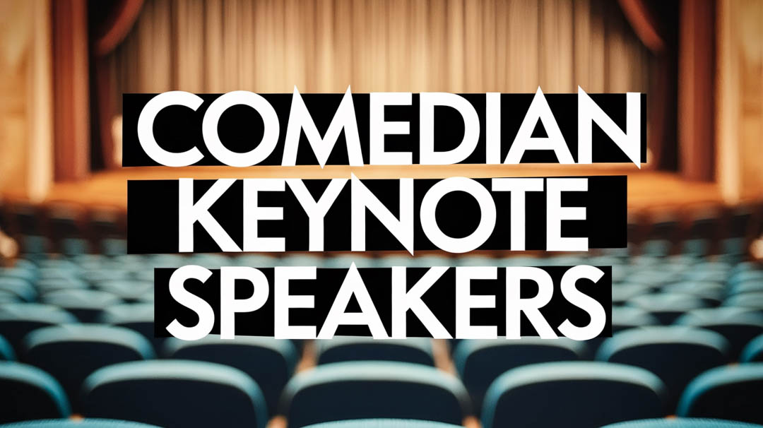 Comedian Keynote Speakers