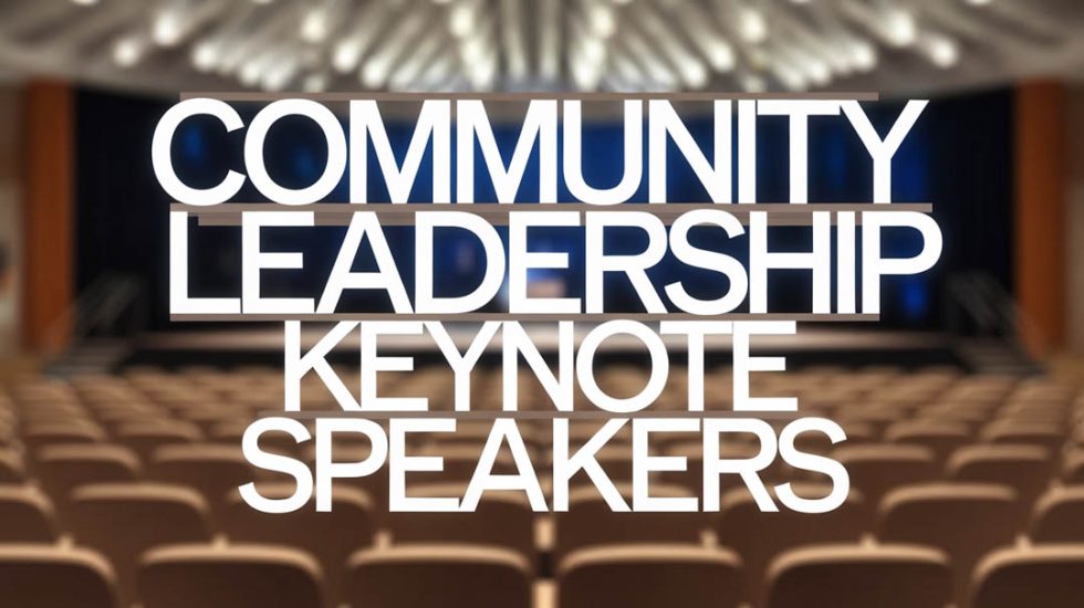 Community Leadership Keynote Speakers - Keynote Speaker Agency Bureau