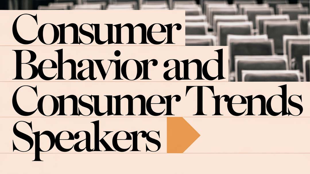 Consumer Behavior And Consumer Trends Speakers