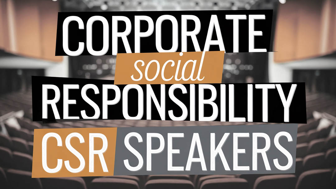 Corporate Social Responsibility Csr Speakers