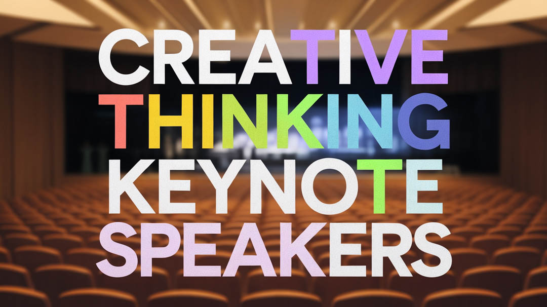 Creative Thinking Keynote Speakers