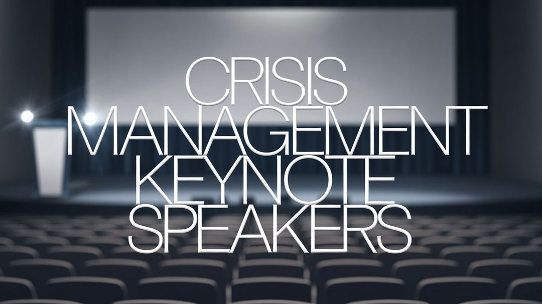 Crisis Management Keynote Speakers