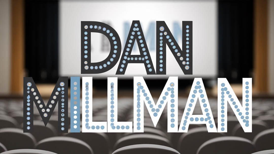 Dan Millman Keynote Speaker Dan Millman Keynote Speaker