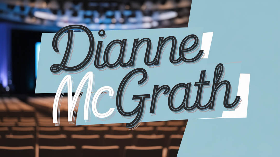 Dianne McGrath Keynote Speaker Dianne McGrath Keynote Speaker