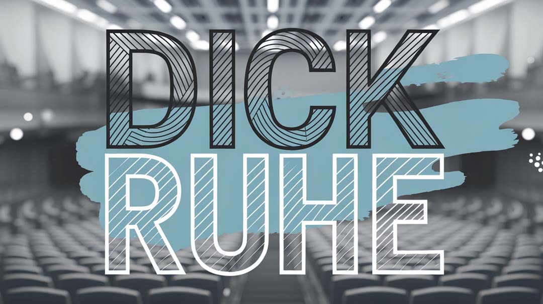 Dick Ruhe Keynote Speaker Dick Ruhe Keynote Speaker