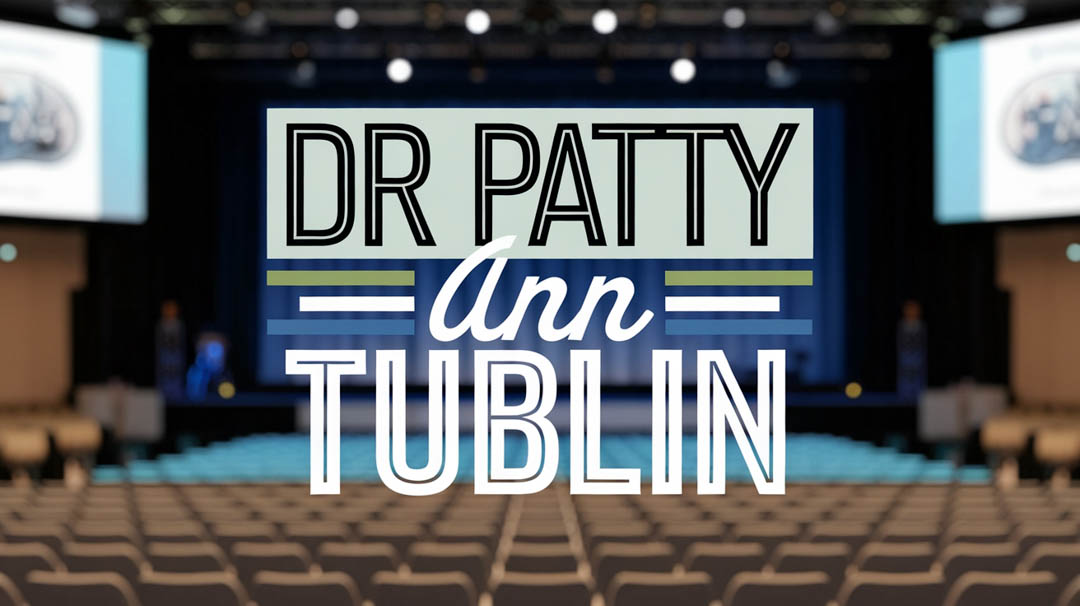 Dr Patty Ann Tublin Keynote Speaker