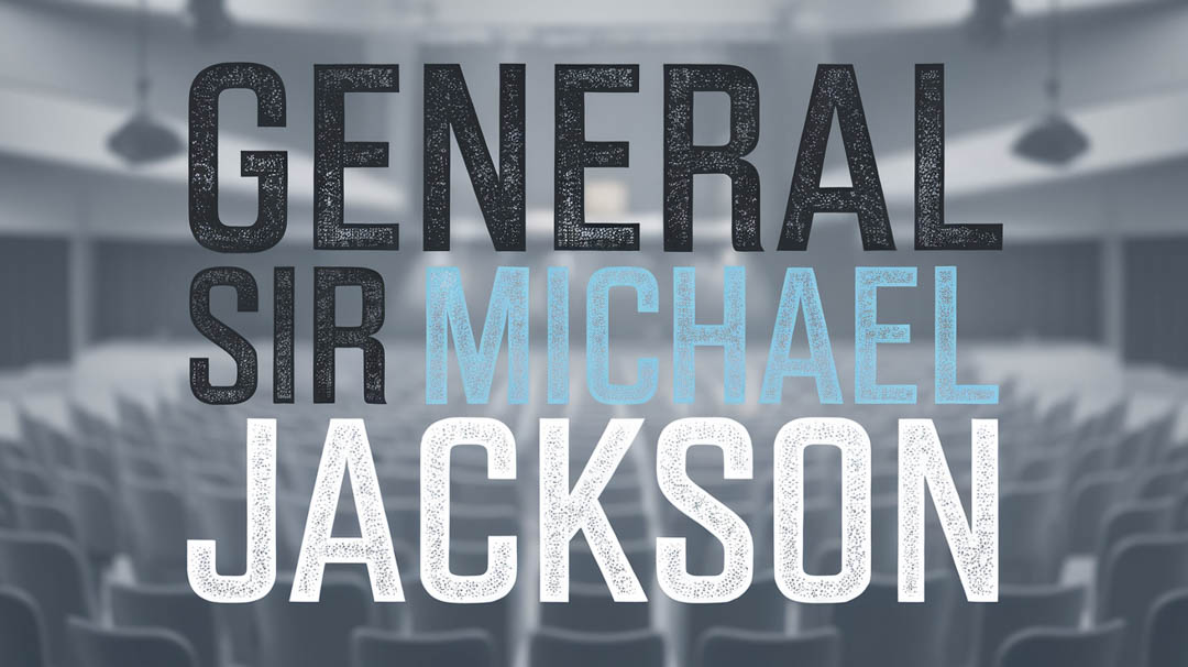 General Sir Michael Jackson Keynote Speaker