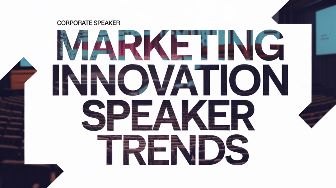 Marketing Innovation Speaker Trends