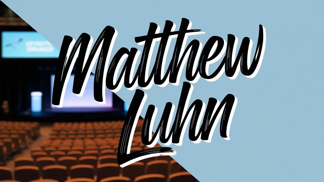 Matthew Luhn Keynote Speaker