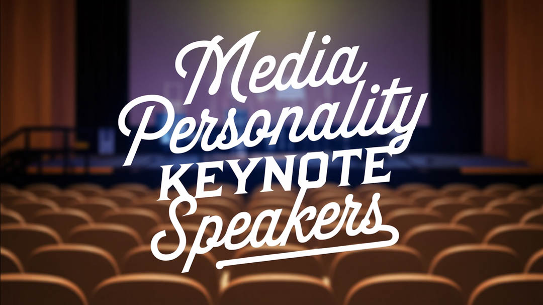 Media Personality Keynote Speakers