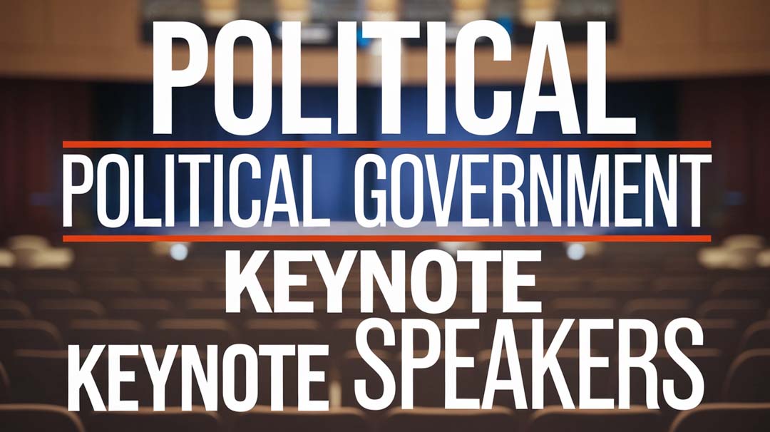 Political & Government Keynote Speakers