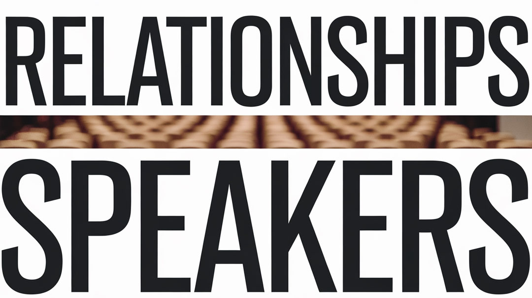 Relationships Speakers