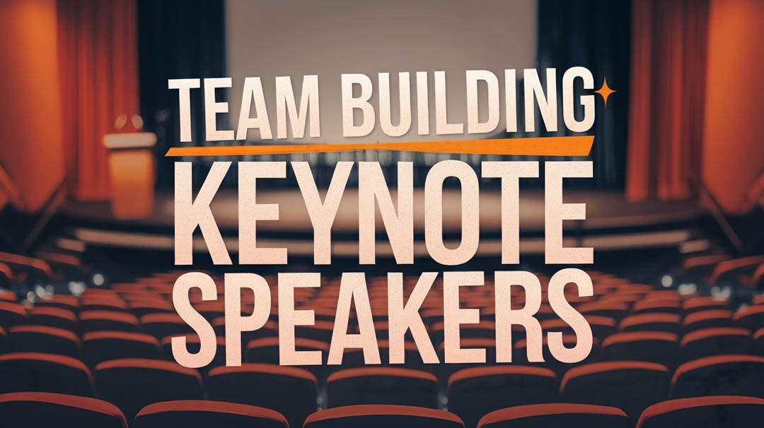 Team Building Keynote Speakers