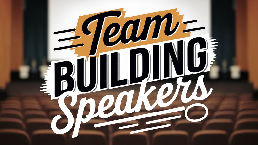 Team Building Speakers