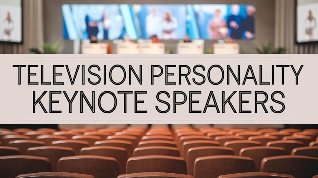 Television Personality Keynote Speakers