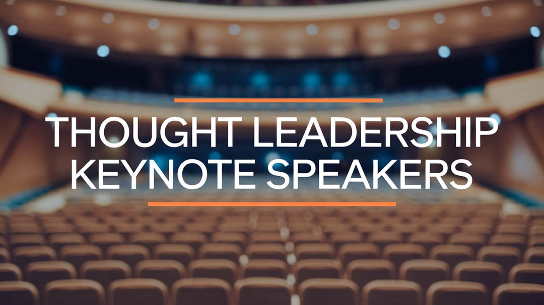 Thought Leadership Keynote Speakers