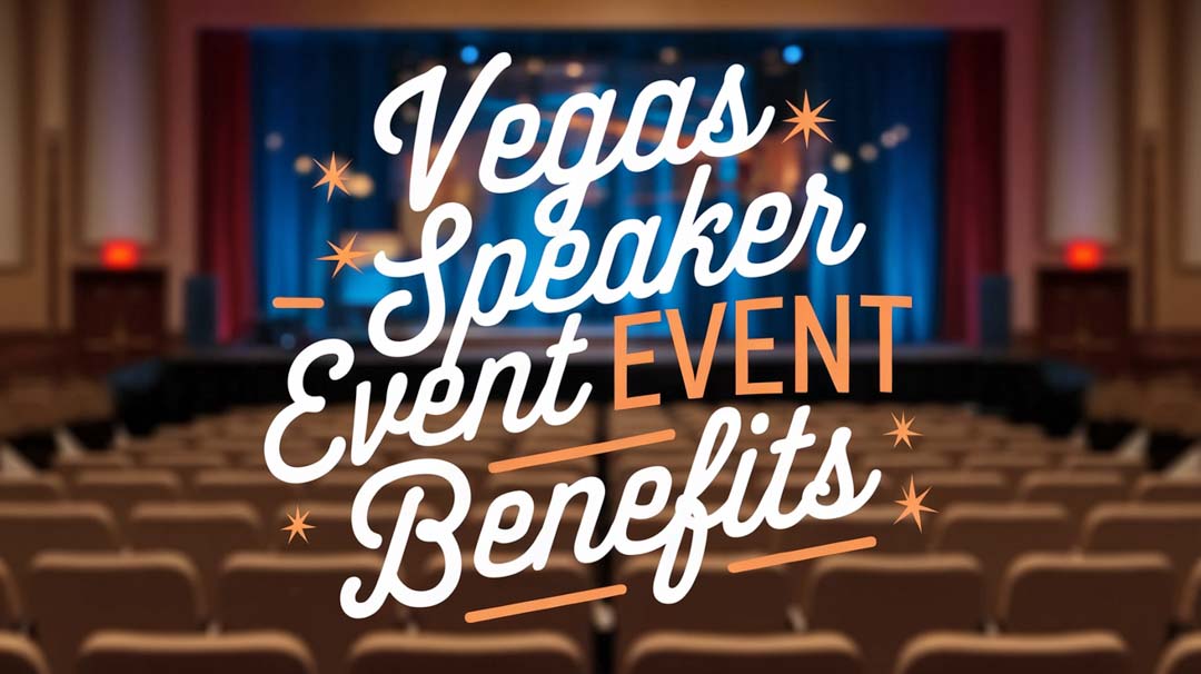 Vegas Speaker Event Benefits