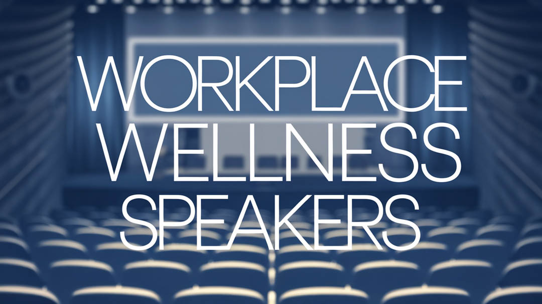 Workplace Wellness Keynote Speakers