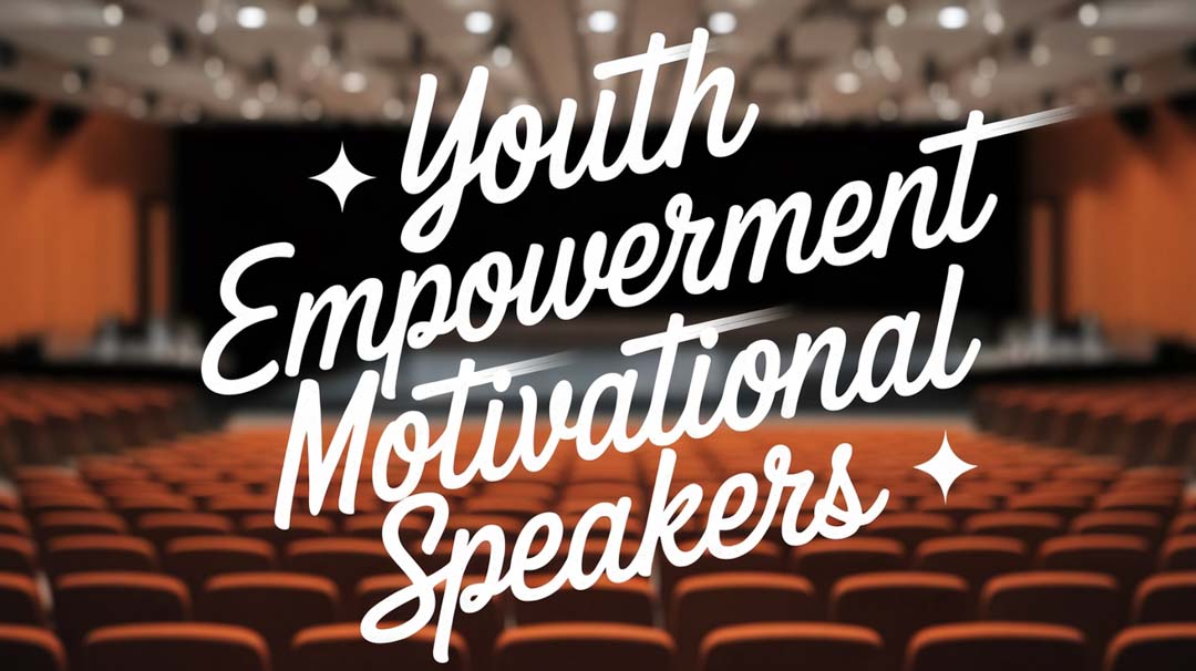 Youth Empowerment Motivational Speakers